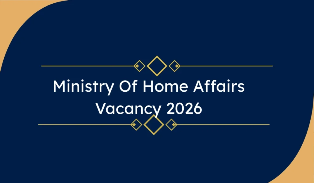 Ministry of Home Affairs Recruitment 2026