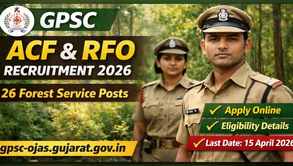 GPSC ACF and RFO Recruitment 2026