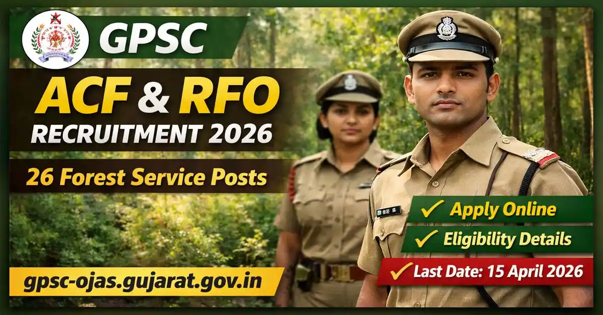 GPSC ACF and RFO Recruitment 2026